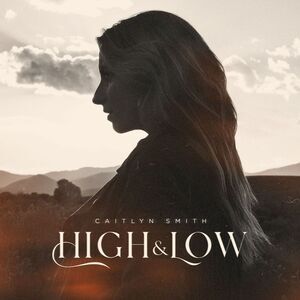 Caitlyn Smith - High & Low  CD